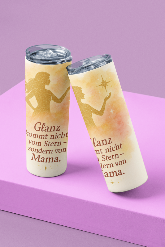 „Tumbler Mama-Glanz – Thermobecher mit Spruch | Geschenkidee für Mama zum Geburtstag & Muttertag“